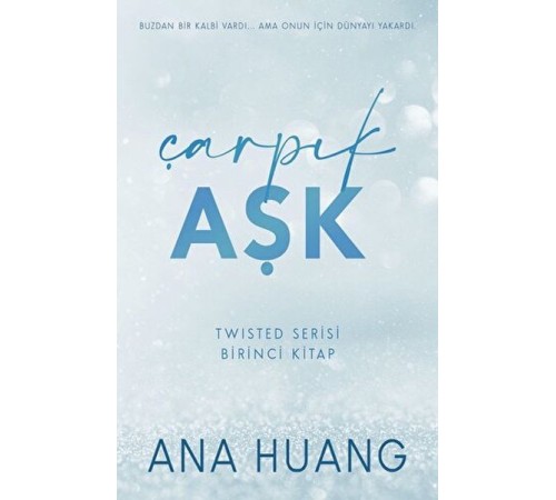 Çarpık Aşk - Twisted Serisi - Birinci Kitap