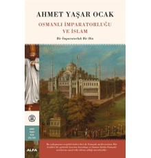 Osmanlı İmparatorluğu ve İslam (Ciltli)