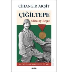 Çiğiltepe - Miralay Reşat