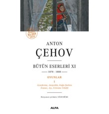 Anton Çehov Bütün Eserleri 11 - 1878-1888
