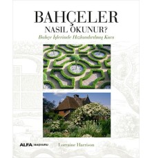 Bahçeler Nasıl Okunur?