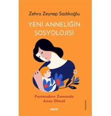 Yeni Anneliğin Sosyolojisi