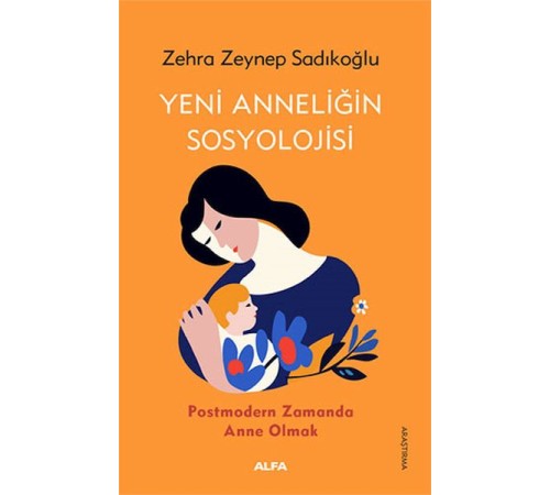 Yeni Anneliğin Sosyolojisi