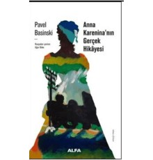 Anna Karenina'nın Gerçek Hikayesi