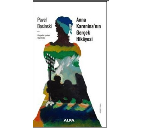 Anna Karenina'nın Gerçek Hikayesi