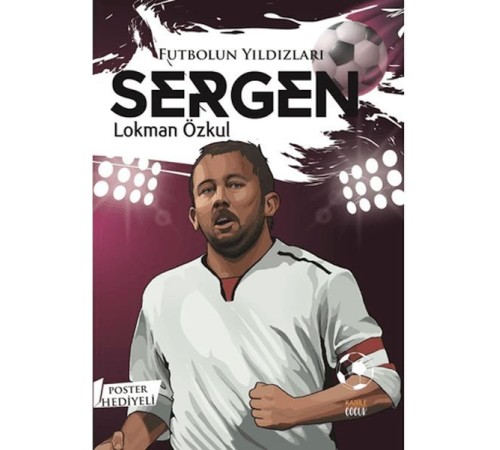 Futbolun Yıldızları Sergen (Poster Hediyeli)