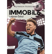 Futbolun Yıldızları Immobile (Poster Hediyeli)