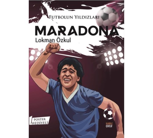 Futbolun Yıldızları Maradona (Poster Hediyeli)