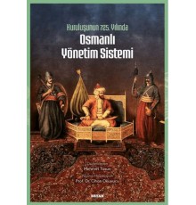 Kuruluşunun 725. Yılında Osmanlı Yönetim Sistemi