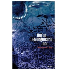 Kur'an En Doğrusunu Der