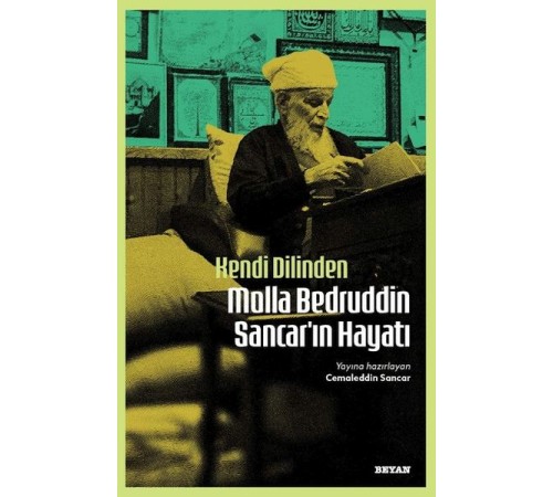 Kendi Dilinden Molla Bedruddin Sancar'ın Hayatı
