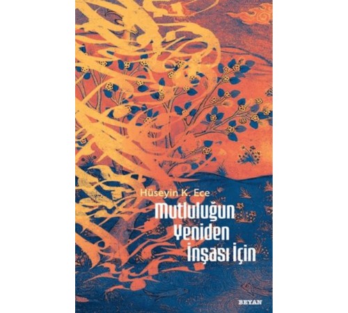 Mutluluğun Yeniden İnşası İçin