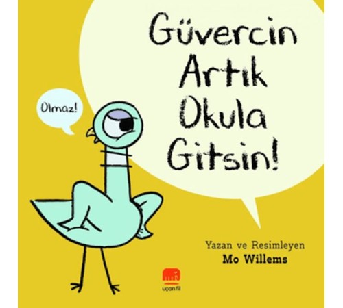 Güvercin Artık Okula Gitsin !
