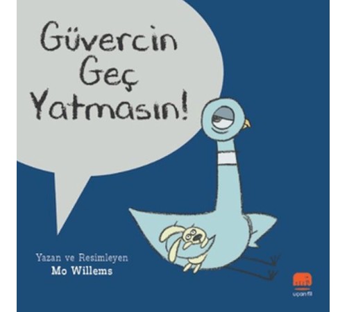 Güvercin Geç Yatmasın!