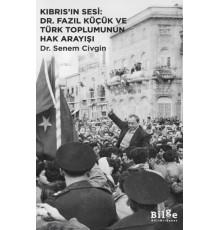 Kıbrıs’ın Sesi: Dr. Fazıl Küçük ve Türk Toplumunun Hak Arayışı