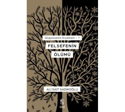 Düşüncenin Kıyameti 1 - Felsefenin Ölümü