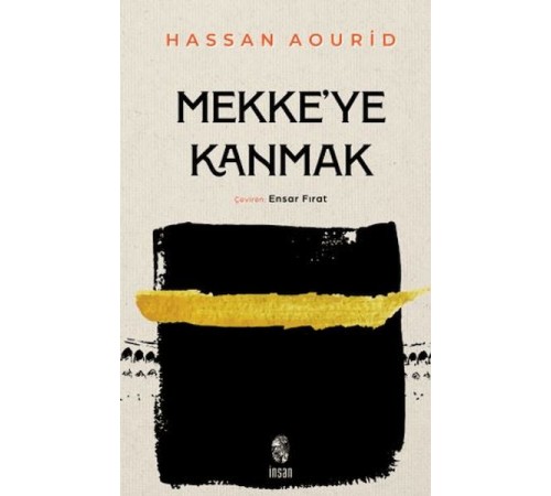 Mekke'ye Kanmak Mekke'ye Kanmak