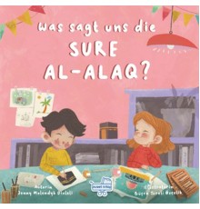 Was Sagt Uns Die Sure Al-alaq? (Almanca Alak Sûresi Bize Ne Anlatıyor?)
