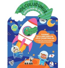 Yolculuğumuz... Uzayın Derinlerine! Bitmeyen Sticker Kitabım