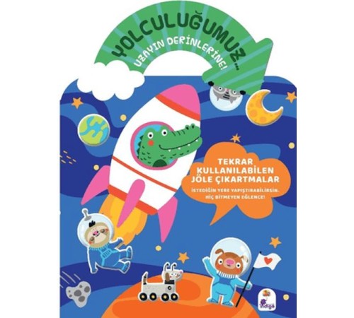 Yolculuğumuz... Uzayın Derinlerine! Bitmeyen Sticker Kitabım