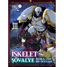 İskelet Şövalye: Başka Bir Dünyada 3