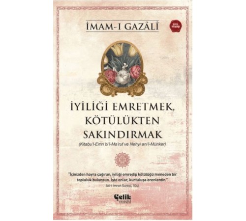 İyiliği Emretmek, Kötülükten Sakındırmak - İmam Gazali İyiliği Emretmek, Kötülükten Sakındırmak - İmam Gazali