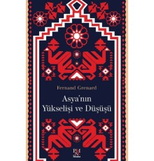 Asya'nın Yükselişi ve Düşüşü