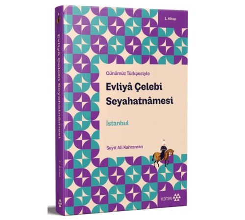 Günümüz Türkçesiyle: Evliya Çelebi Seyahatnamesi 1. Kitap