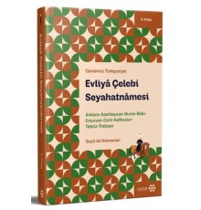 Günümüz Türkçesiyle: Evliya Çelebi Seyahatnamesi 2. Kitap