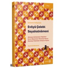 Günümüz Türkçesiyle: Evliya Çelebi Seyahatnamesi 7. Kitap