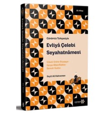 Günümüz Türkçesiyle: Evliya Çelebi Seyahatnamesi 10. Kitap