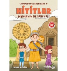 Anadolu Uygarlıkları - 1 / Hititler