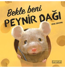Bekle Beni Peynir Dağı