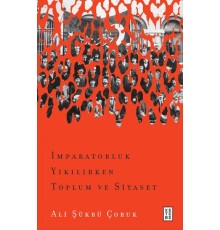 İmparatorluk Yıkılırken Toplum ve Siyaset