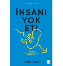 İnsanı Yok Et- Dünyayı İnsansızlaştırma Savaşları