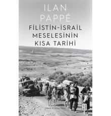 Filistin-İsrail Meselesinin Kısa Tarihi