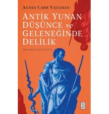 Antik Yunan Düşünce ve Geleneğinde Delilik