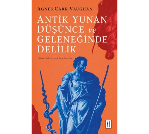 Antik Yunan Düşünce ve Geleneğinde Delilik
