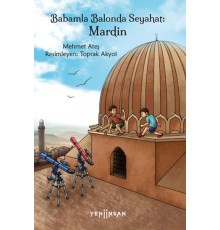 Babamla Balonda Seyahat: Mardin