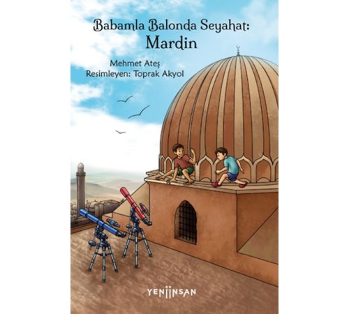 Babamla Balonda Seyahat: Mardin