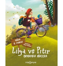 Lilya ve Pıtır: Ormanda Macera
