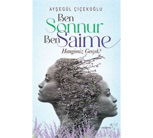 Ben Sonnur, Ben Saime: Hangimiz Gerçek?