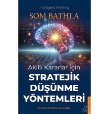 Akıllı Kararlar İçin Stratejik Düşünme Yöntemleri