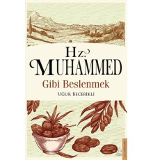 Hz. Muhammed Gibi Beslenmek