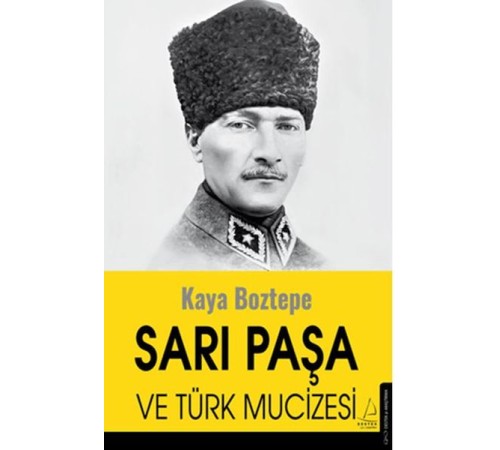 Sarı Paşa ve Türk Mucizesi Sarı Paşa ve Türk Mucizesi