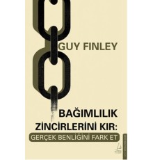 Bağımlılık Zincirlerini Kır: Gerçek Benliğini Fark Et