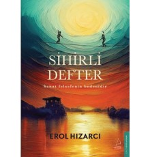 Sihirli Defter Sanat Felsefenin Bedenidir