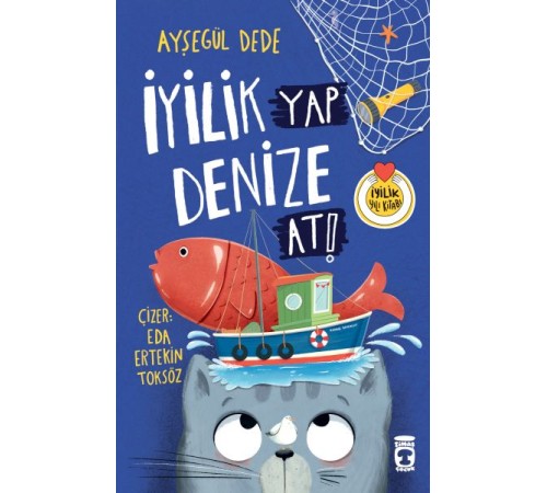İyilik Yap Denize At! İyilik Yap Denize At!