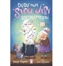 Dudu’nun Sıra Dışı Şekerlemeleri