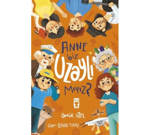 Anne Biz Uzaylı Mıyız?